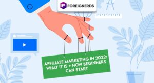 Affiliate Marketing in 2022: What It Is + How Beginners Can Start?