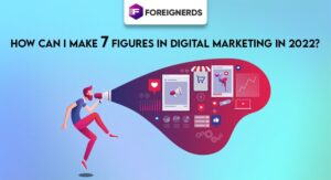 How can I make 7 figures in digital marketing in 2022?