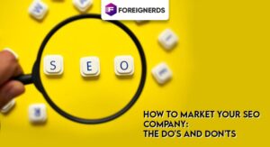 How to Market Your SEO Company: The Do’s and Don’ts