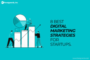8 Best Digital Marketing Strategies for Startups