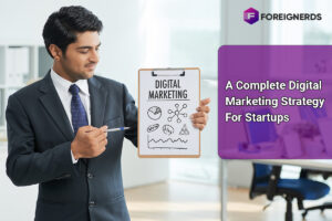 A Complete Digital Marketing Strategy For Startups