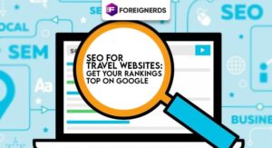 SEO For Travel Websites: Get Your Rankings Top on Google
