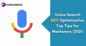 Voice Search SEO Optimization Top Tips for Marketers (2021)