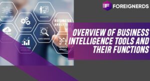 Overview of Business Intelligence Tools and their Functions
