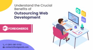Understand the Crucial Benefits of Outsourcing Web Development