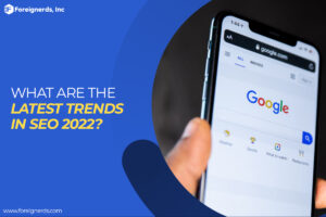 What Are The Latest SEO Trends in 2022?