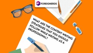 What are the Content writing strategies that you should follow while writing as a professional?
