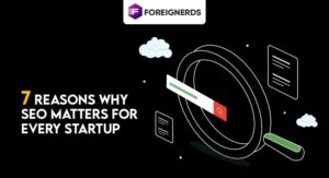 7 Reasons Why SEO Matters for Every Startup