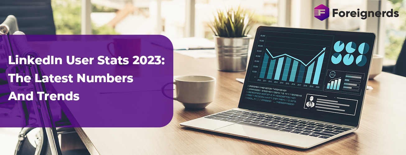 LinkedIn User Stats 2023: The Latest Numbers And Trends
