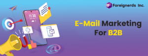 Email Marketing for B2B: A Comprehensive Guide
