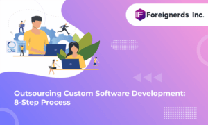 Outsourcing Custom Software Development: 8-Step Process
