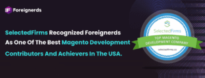 SelectedFirms Recognized Foreignerds as One of the Best Magento Development Contributors and Achievers in the USA