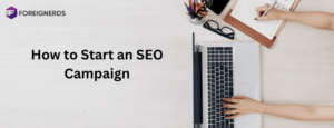 SEO Campaign: What It Is and How to Start