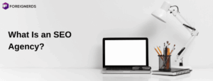 What Is an SEO Agency?