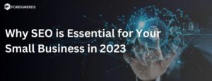 Why SEO is Essential for Your Small Business in 2023