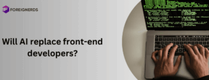 Will AI replace front-end developers?
