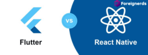 Flutter vs React Native – Which is Better for Your Project?