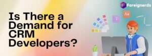 Is There a Demand for CRM Developers?
