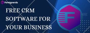 Free CRM Software for Your Business