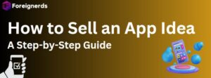 How to Sell an App Idea: A Step-by-Step Guide