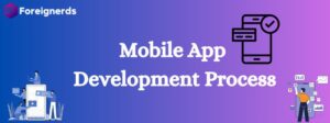 What is Mobile App Development Process?
