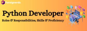 Python Developer: Roles & Responsibilities, Skills & Proficiency