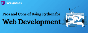Pros and Cons of Using Python for Web Development