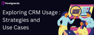 Exploring CRM Usage: Strategies and Use Cases