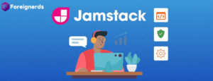 Top JAMstack Frameworks to Choose in 2023