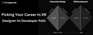 Picking Your Career In XR: Designer Vs Developer Path