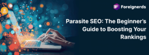 Parasite SEO: The Beginner’s Guide to Boosting Your Rankings
