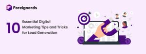 10 Essential Digital Marketing Tips and Tricks for Lead Generation