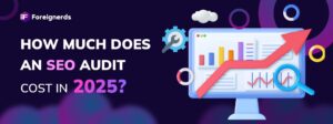 How Much Does an SEO Audit Cost in 2025? 