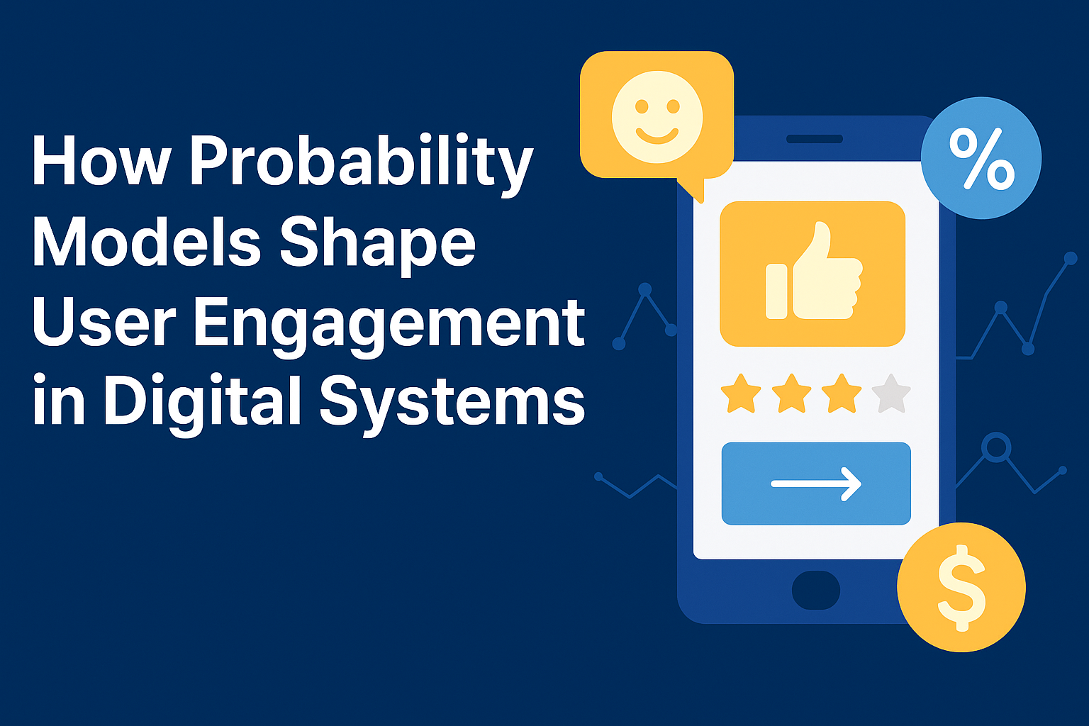How Probability Models Shape User Engagement in Digital Systems