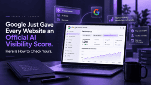 Google Just Gave Every Website an Official AI Visibility Score
