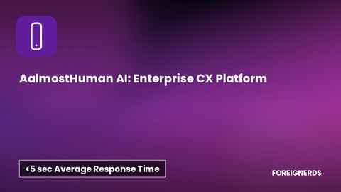 AalmostHuman AI: Enterprise CX Platform case study banner — Foreignerds